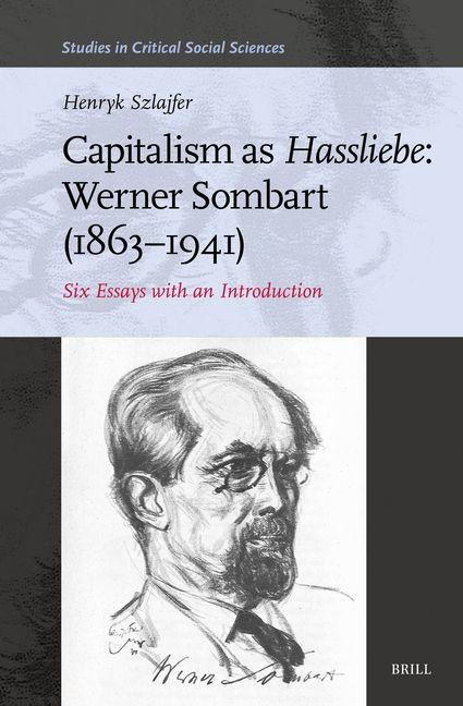 Vorderes Coverbild Capitalism as Hassliebe: Werner Sombart (1863-1941)