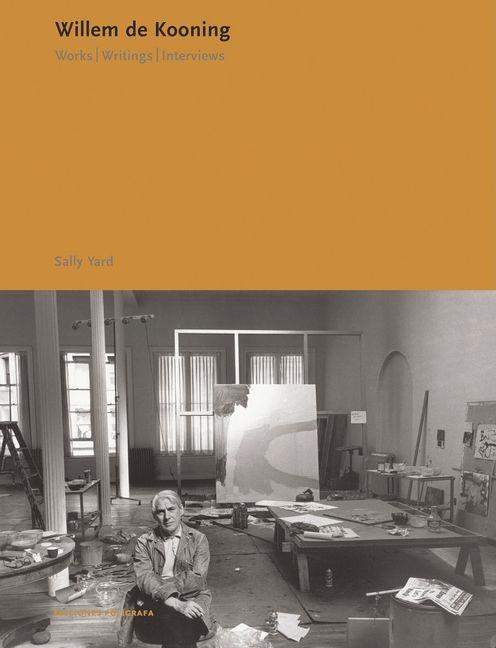 Vorderes Coverbild Willem de Kooning: Works, Writings, Interviews