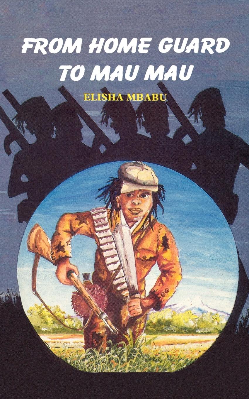 Vorderes Coverbild From Home Guard to Mau Mau