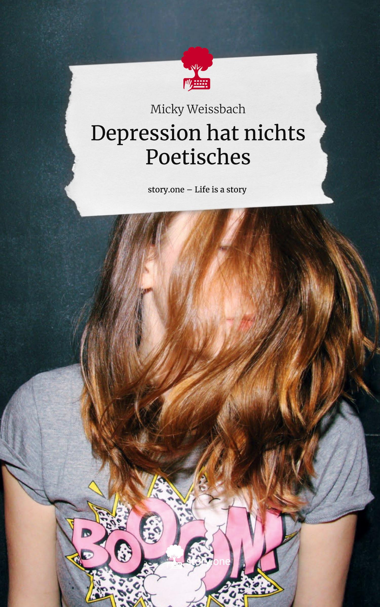 Vorderes Coverbild Depression hat nichts Poetisches. Life is a Story - story.one