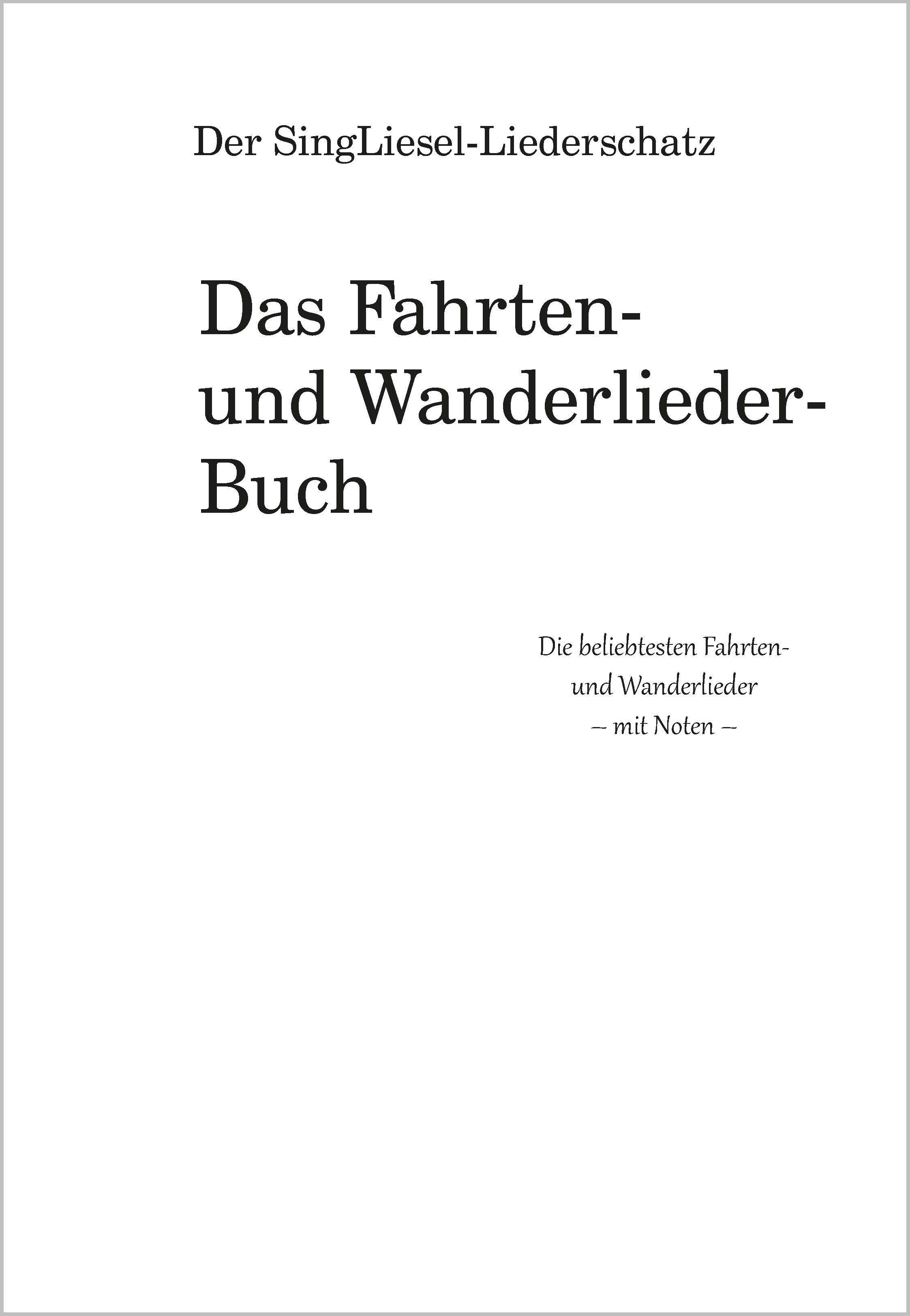 Beispielinhalt (Bild) Die schönsten Fahrten- und Wanderlieder. Das Liederbuch für Senioren im Großdruck. Mit Noten