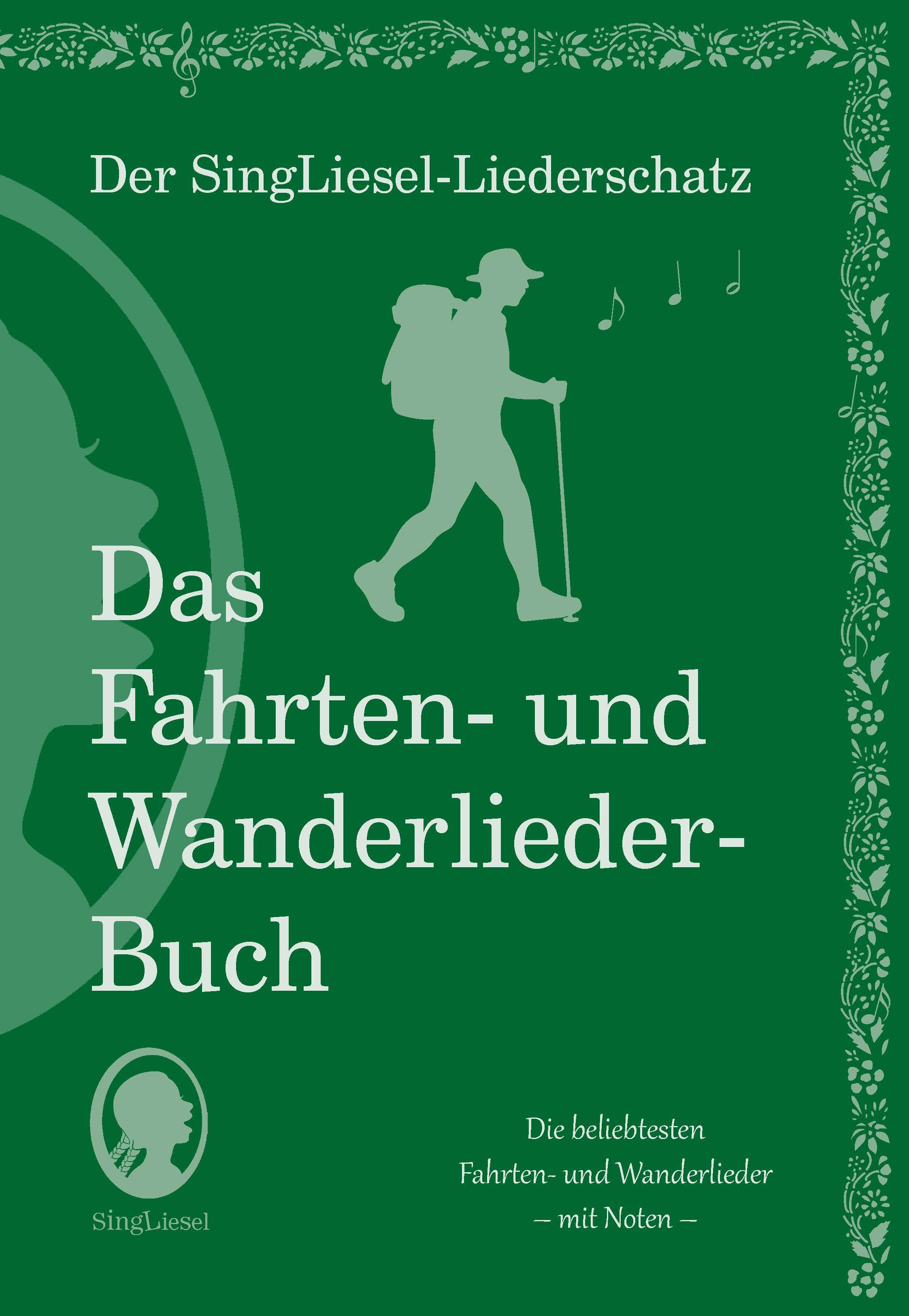 Vorderes Coverbild Die schönsten Fahrten- und Wanderlieder. Das Liederbuch für Senioren im Großdruck. Mit Noten
