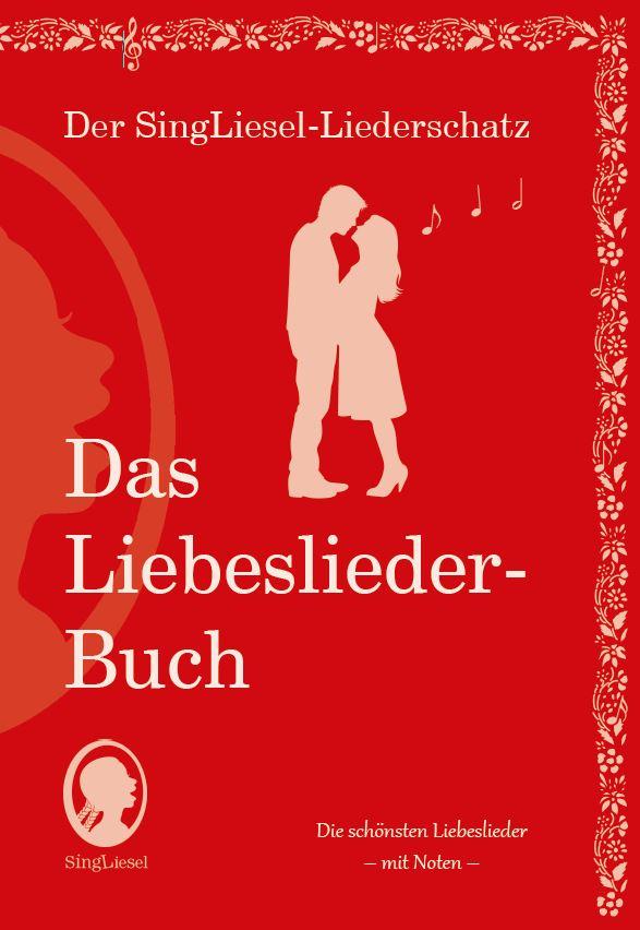 Vorderes Coverbild Die schönsten Liebeslieder. Das Liederbuch im Großdruck für Senioren. Mit Noten