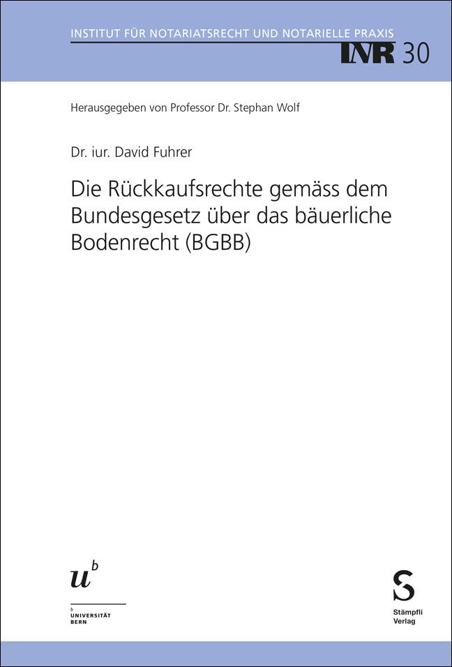 Vorderes Coverbild Die Rückkaufsrechte gemäss dem Bundesgesetz über das bäuerliche Bodenrecht (BGBB)