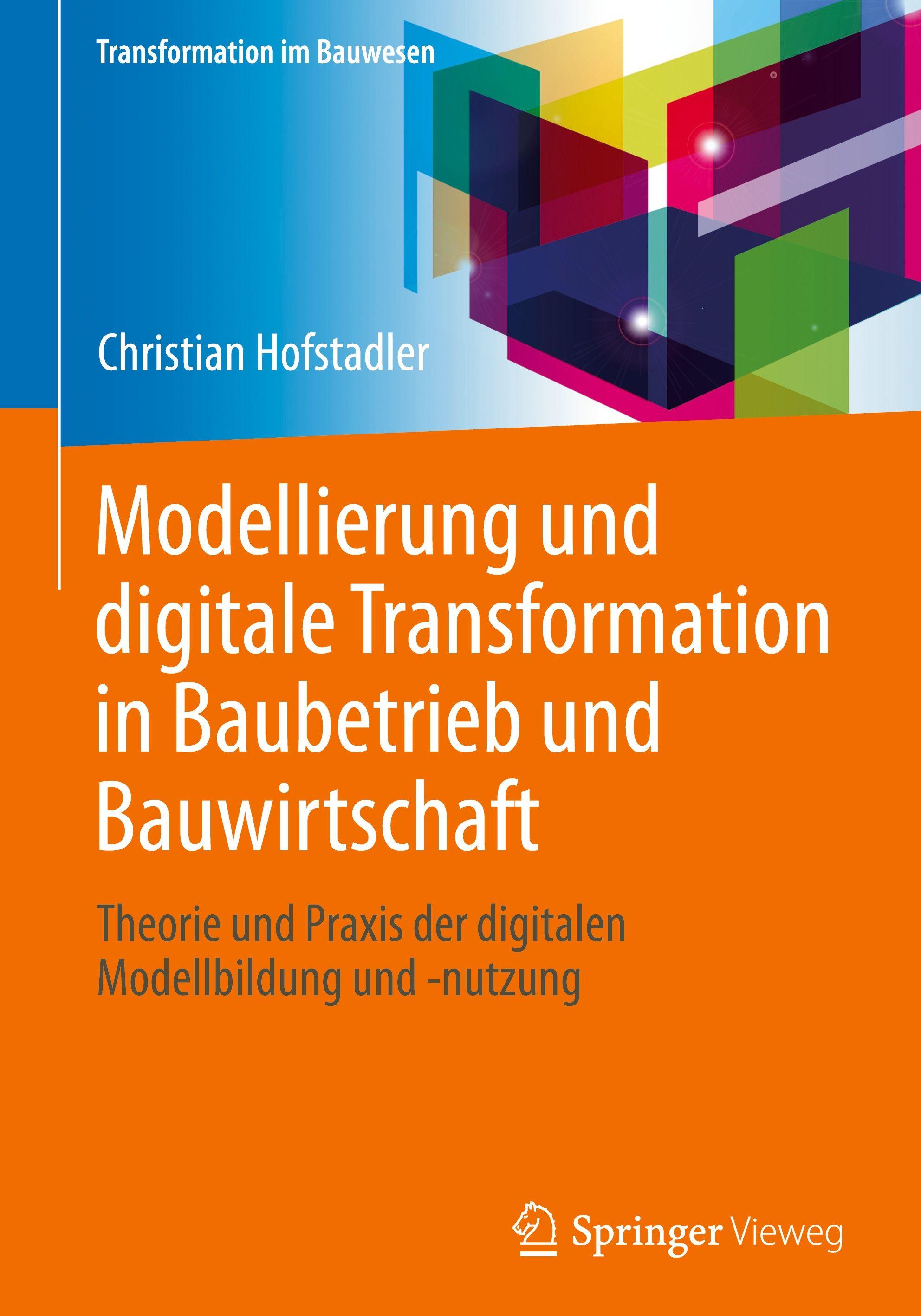 Vorderes Coverbild Modellierung und digitale Transformation in Baubetrieb und Bauwirtschaft