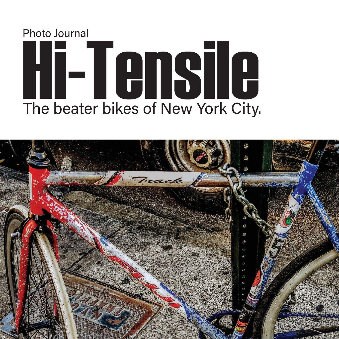 Vorderes Coverbild Hi Tensile, the beater bikes of New York City