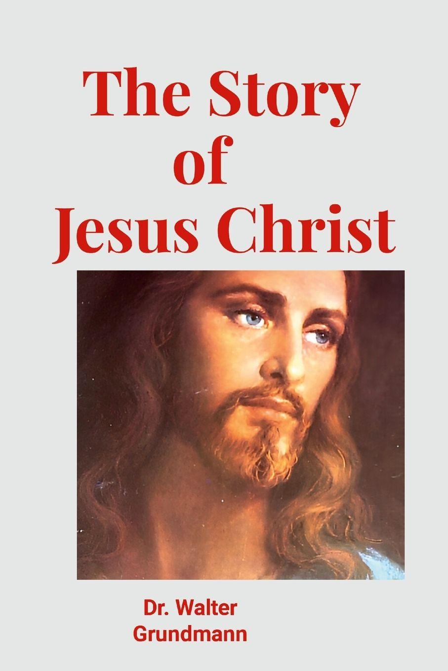 Vorderes Coverbild The Story of Jesus Christ