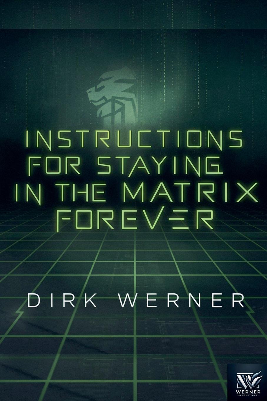 Vorderes Coverbild Instructions for Staying in the Matrix Forever