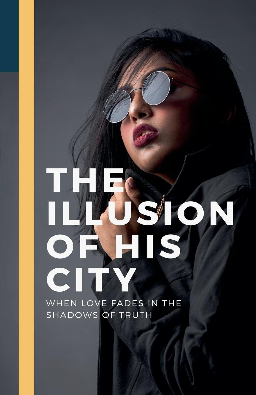 Vorderes Coverbild The Illusion of His City