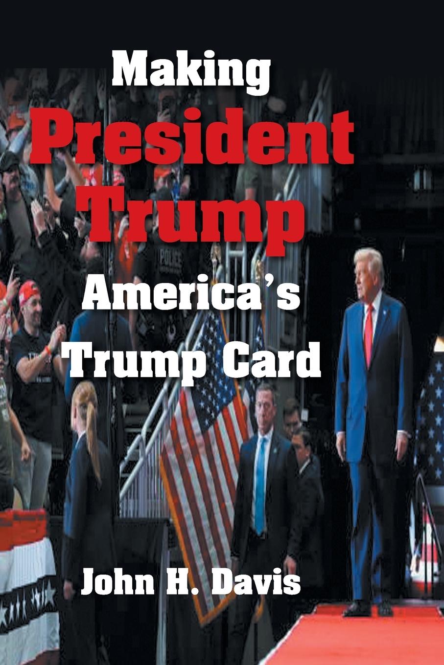 Vorderes Coverbild Making President Trump America's Trump Card