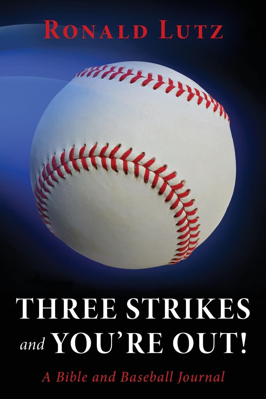 Vorderes Coverbild Three Strikes and You're Out!