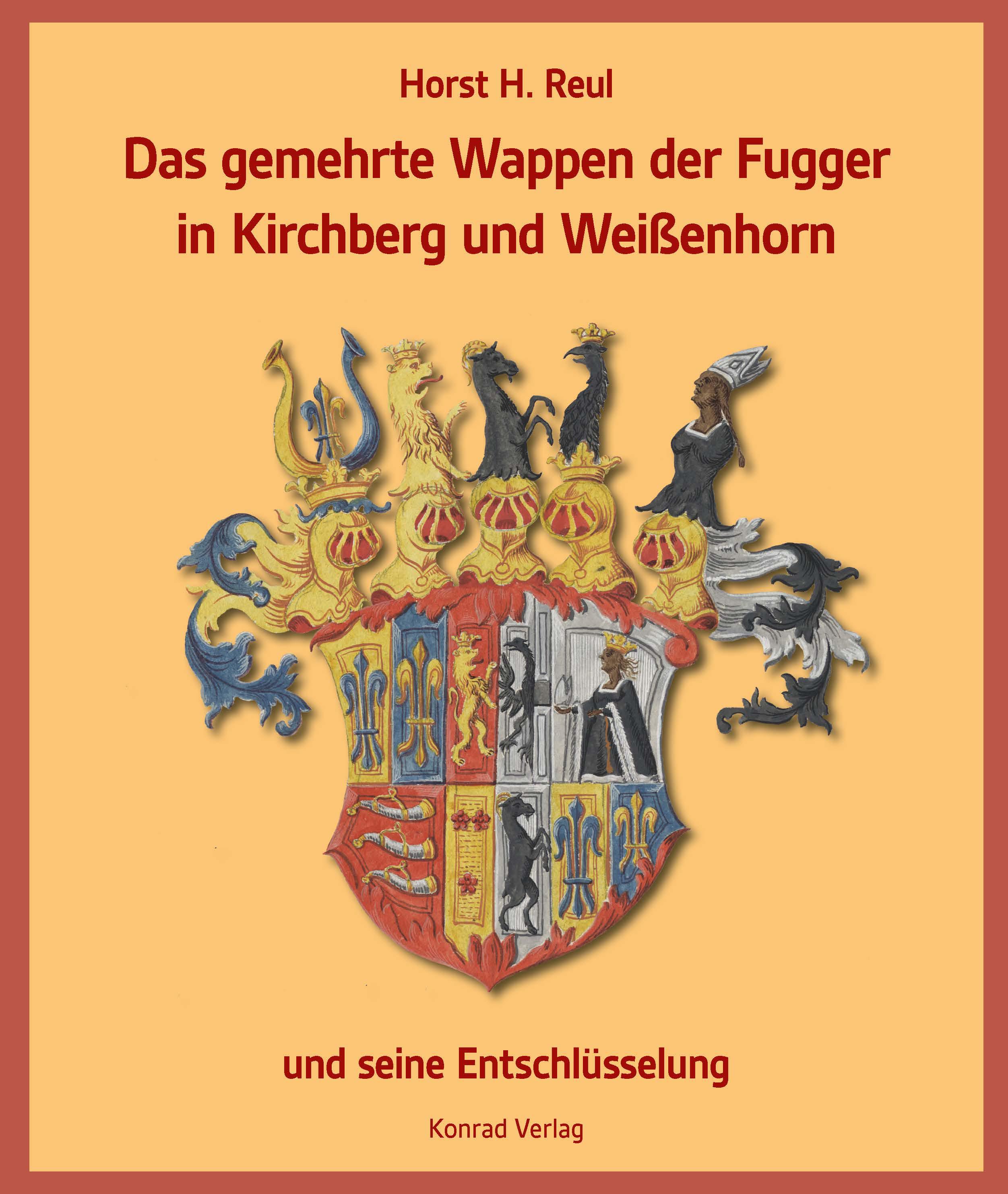 Vorderes Coverbild Das gemehrte Wappen der Fugger in Kirchberg und Weißenhorn