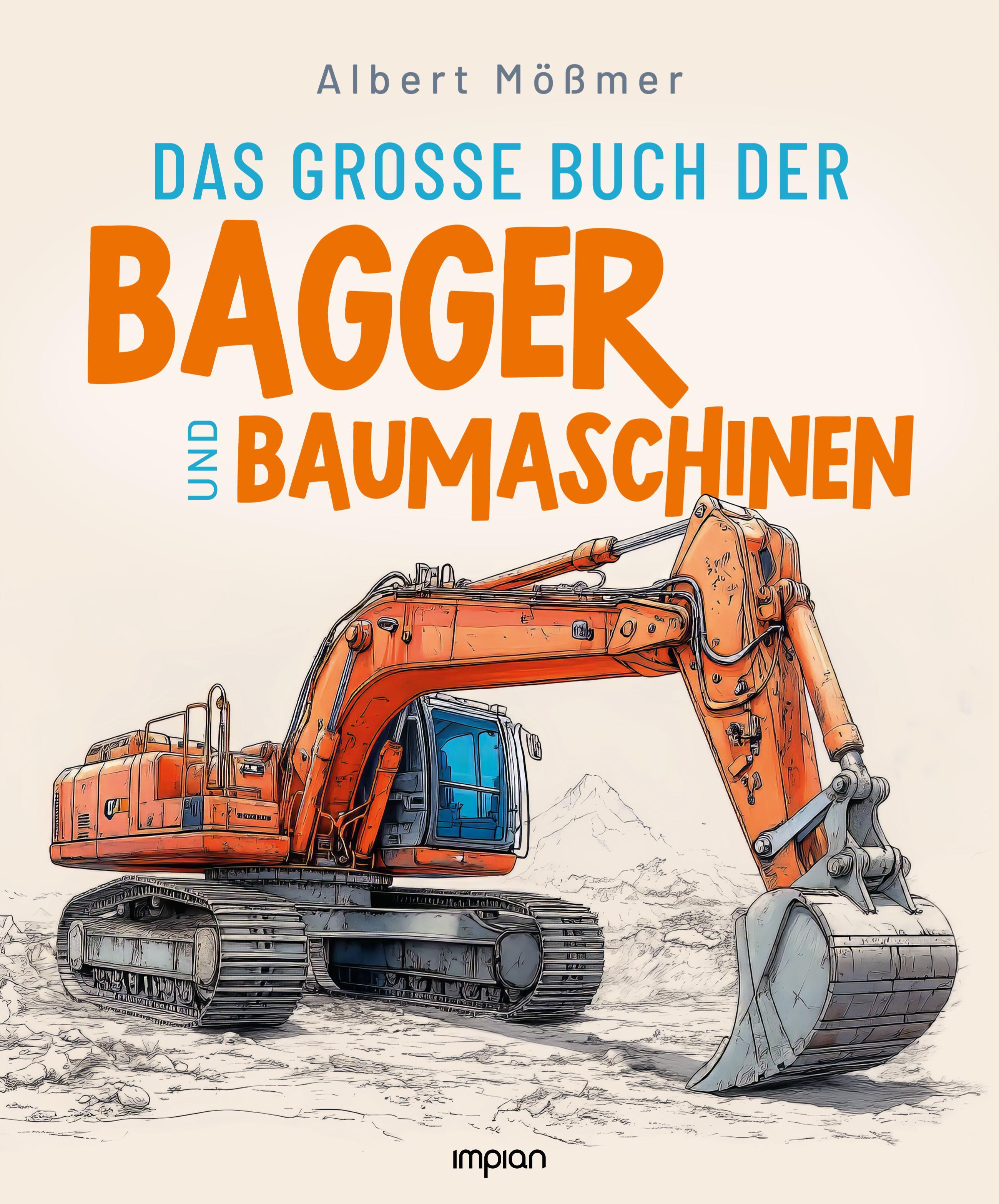 Vorderes Coverbild Das große Buch der Bagger und Baumaschinen