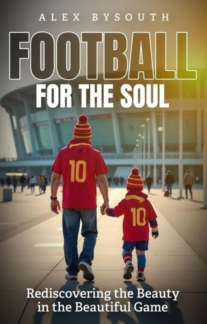 Vorderes Coverbild Football for the Soul