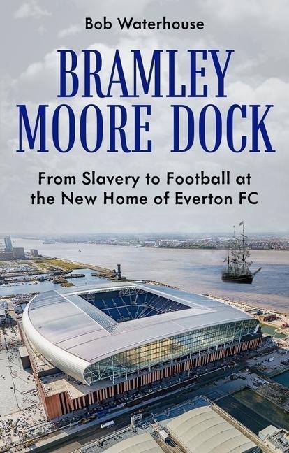Vorderes Coverbild Bramley Moore Dock