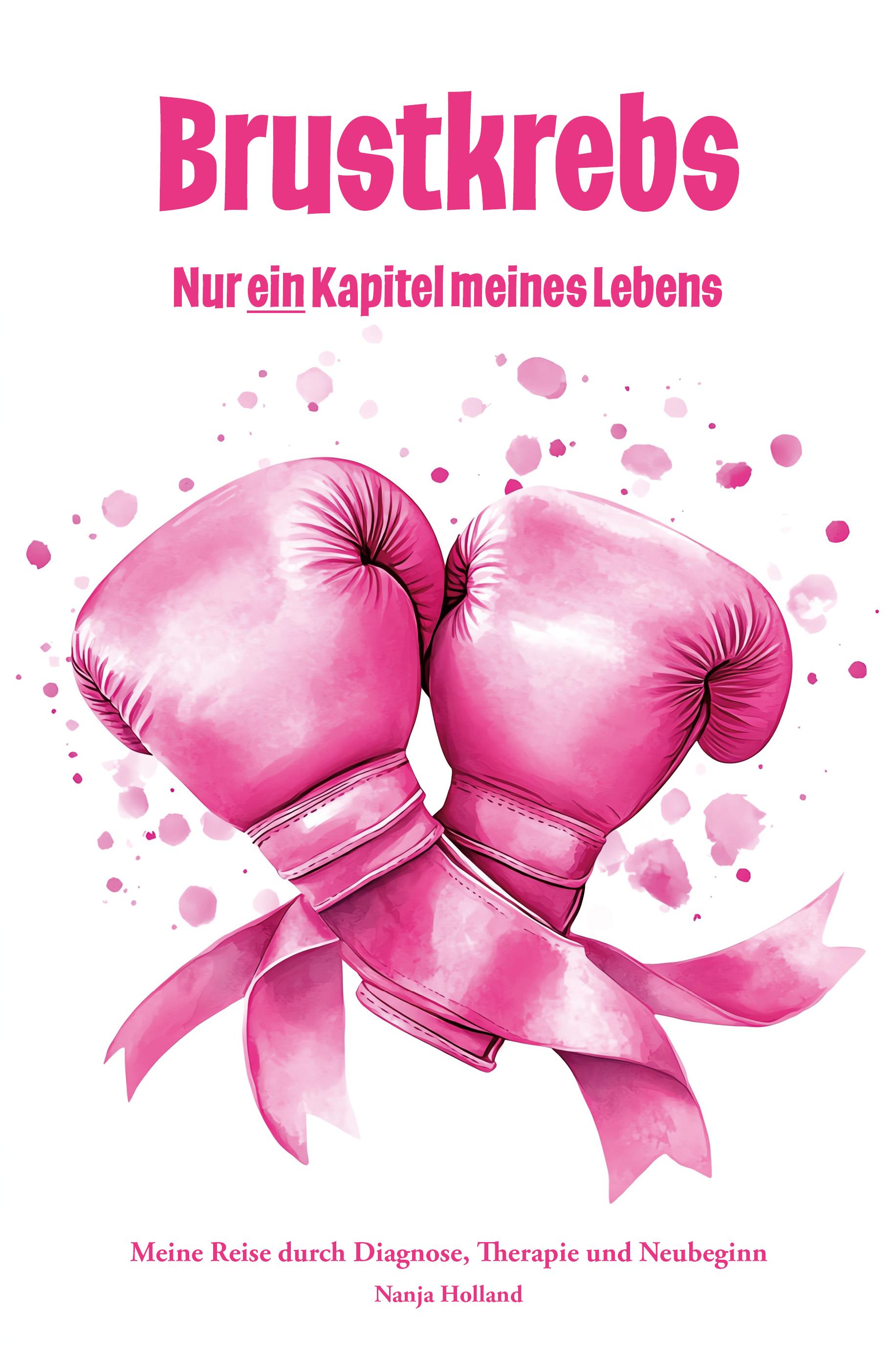 Vorderes Coverbild Brustkrebs - Nur ein Kapitel meines Lebens