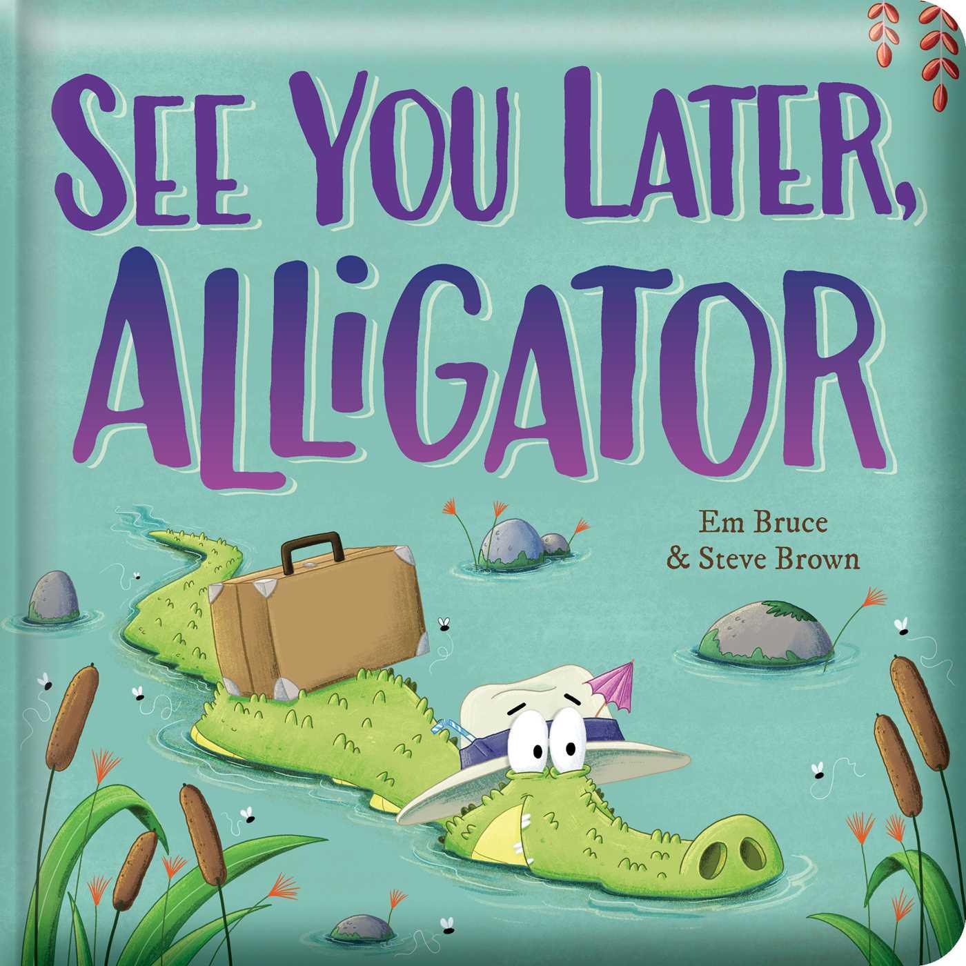 Vorderes Coverbild See You Later, Alligator: Padded Board Book