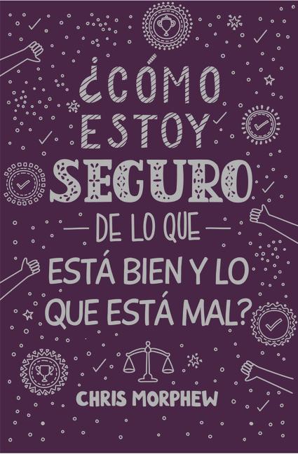 Vorderes Coverbild Serie Grandes Preguntas 5: ¿Cómo Estoy Seguro de Lo Que Está Bien Y Lo Que Está Mal? Serie Grandes Preguntas 5: ¿Cómo Estoy Seguro de Lo Que Está Bien Y Lo Que Está Mal? Serie Grandes Preguntas 5: ¿Cómo Estoy Seguro de Lo Que Está Bien Y Lo Que Está Mal? ¿