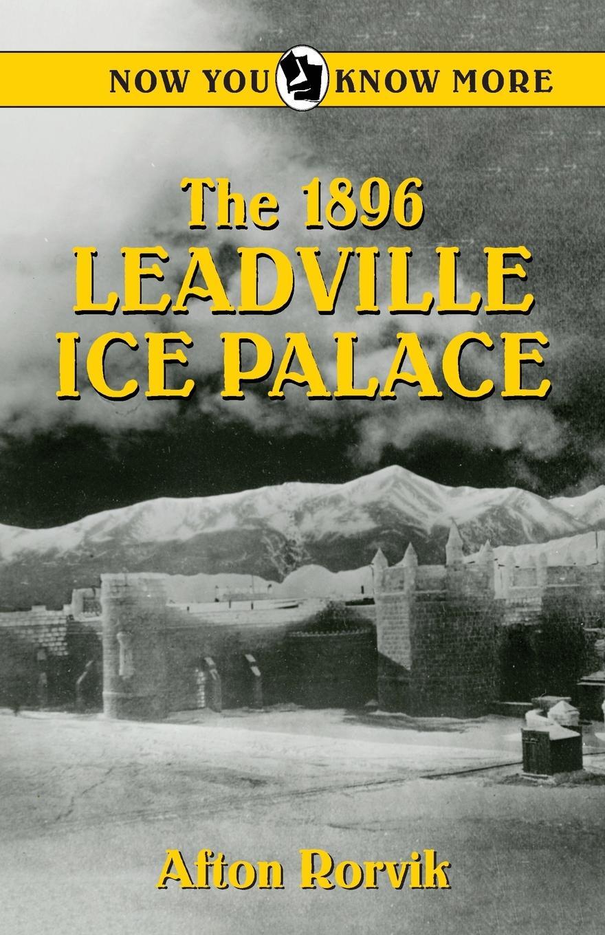 Vorderes Coverbild The 1896 Leadville  Ice Palace