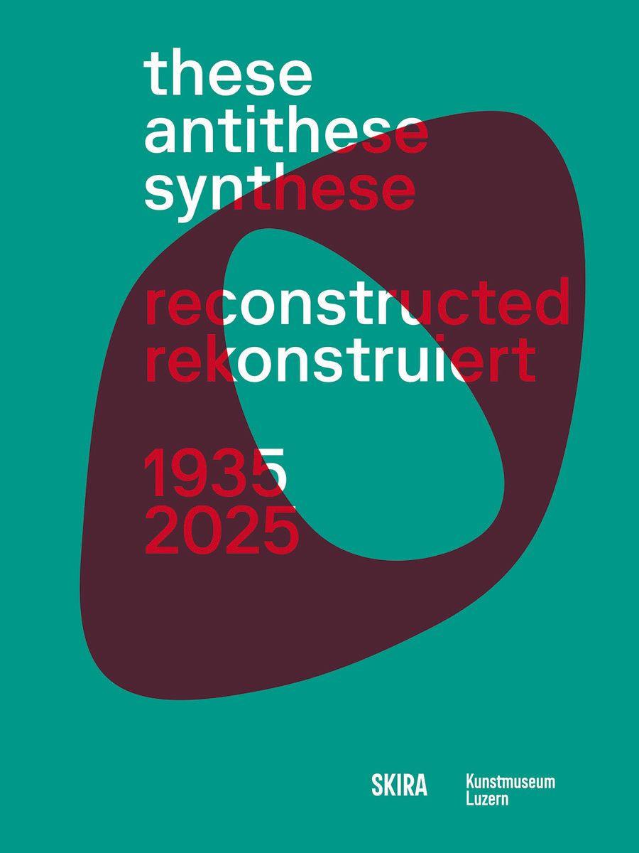 Vorderes Coverbild These, Antithese, Synthese - reconstructed (Bilingual edition)