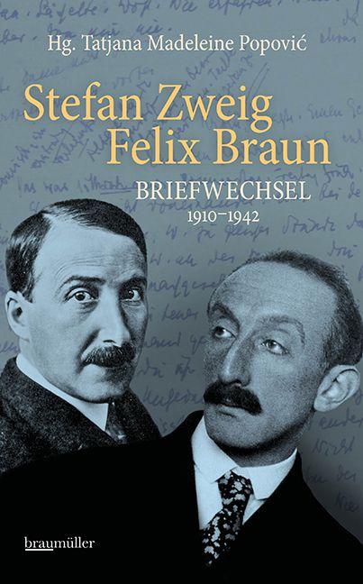 Vorderes Coverbild Stefan Zweig - Felix Braun - Briefwechsel 1910-1942