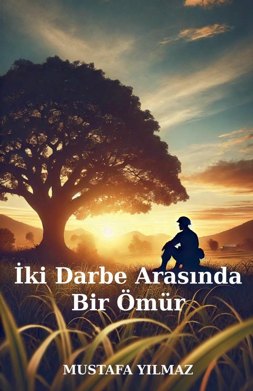 Vorderes Coverbild ¿ki Darbe Aras¿nda Bir Ömür