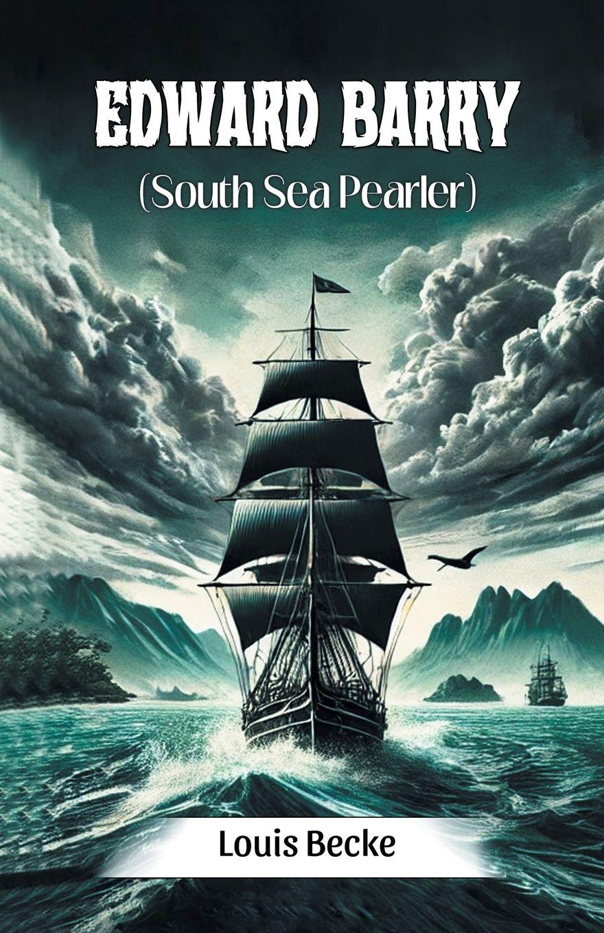 Vorderes Coverbild Edward Barry (South Sea Pearler)