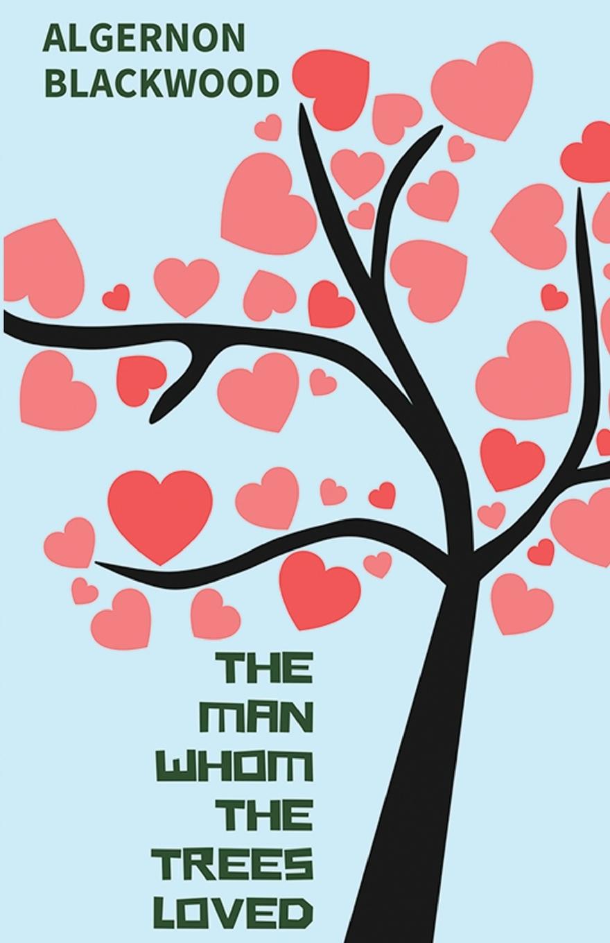Vorderes Coverbild The Man Whom the Trees Loved