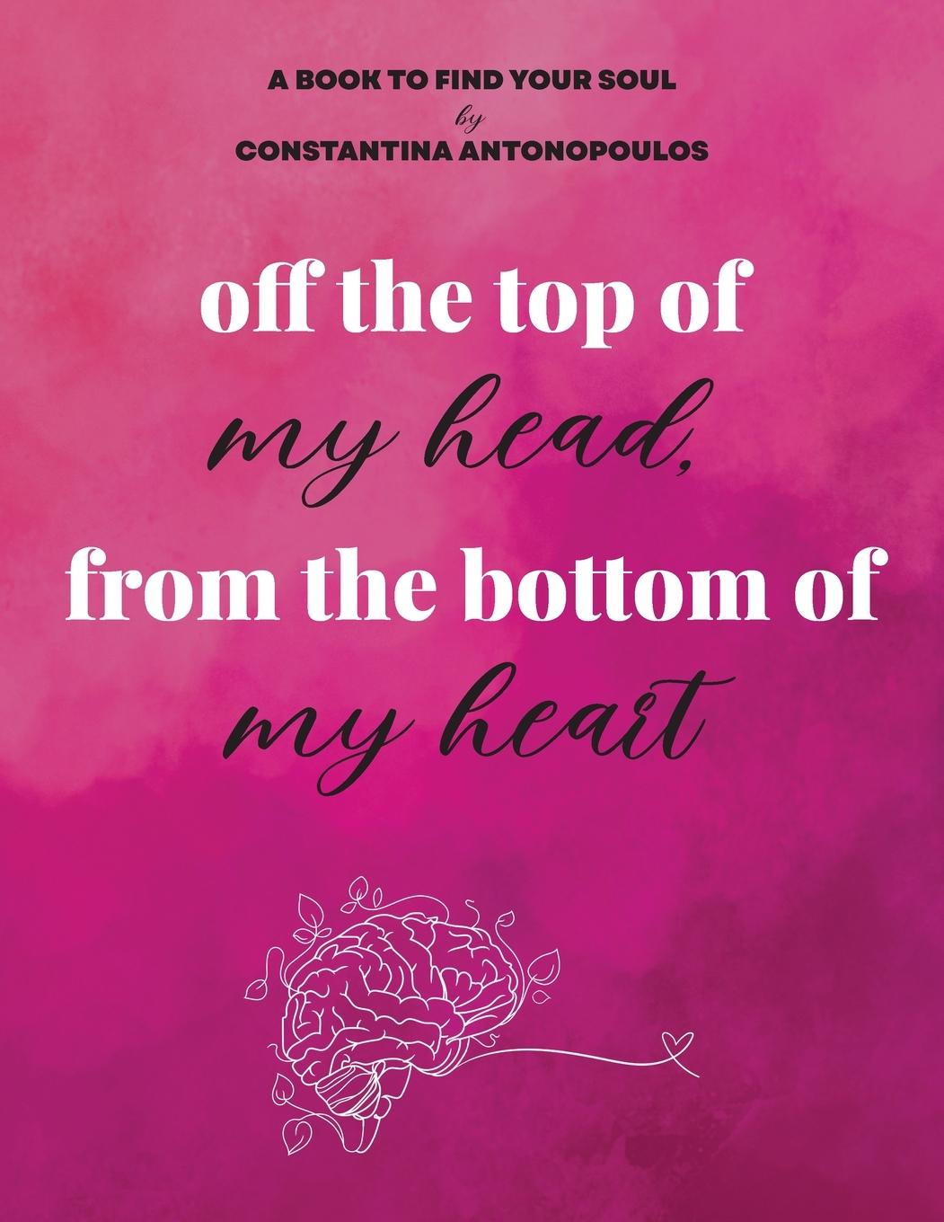 Vorderes Coverbild off the top of  my head, from the bottom of  my heart