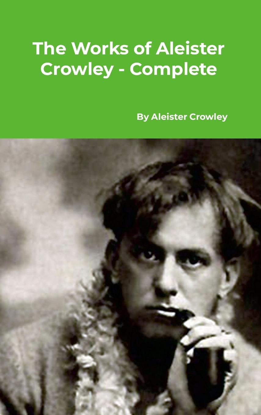 Vorderes Coverbild The Works of Aleister Crowley - Complete