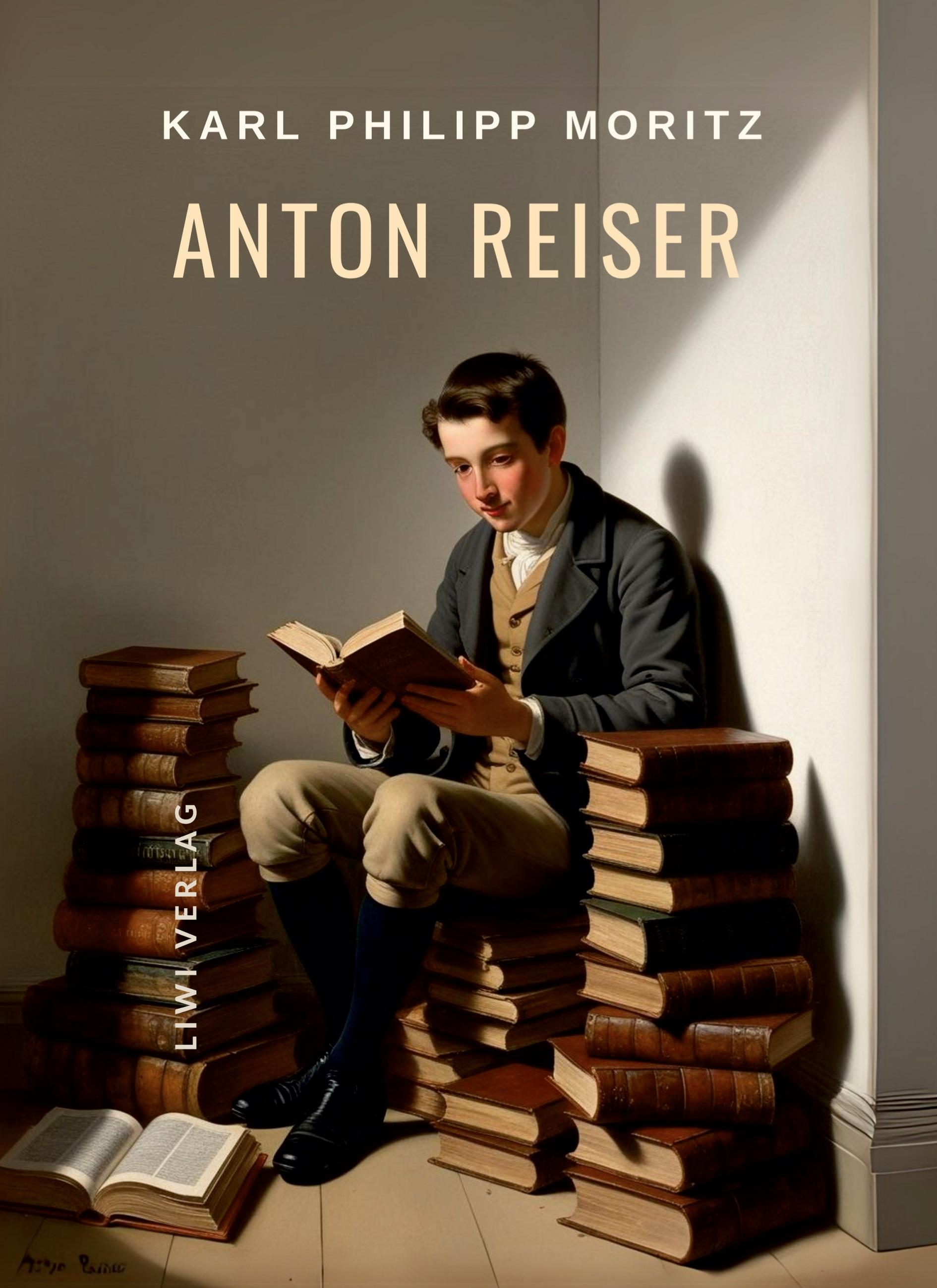 Vorderes Coverbild Karl Philipp Moritz: Anton Reiser. Vollständige Neuausgabe