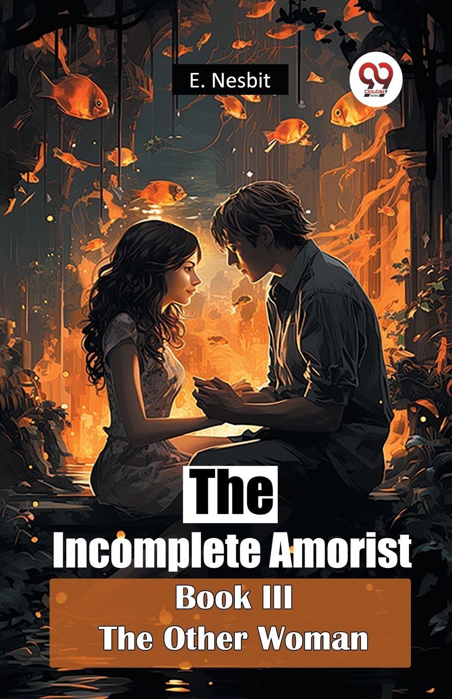 Vorderes Coverbild The Incomplete Amorist Book III The Other Woman