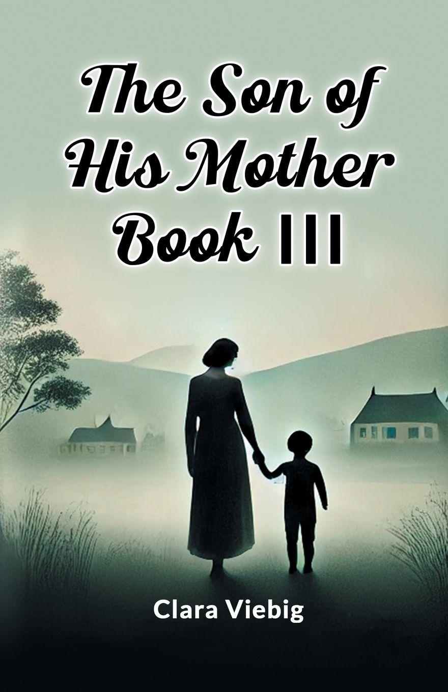 Vorderes Coverbild The Son of His Mother BOOK III