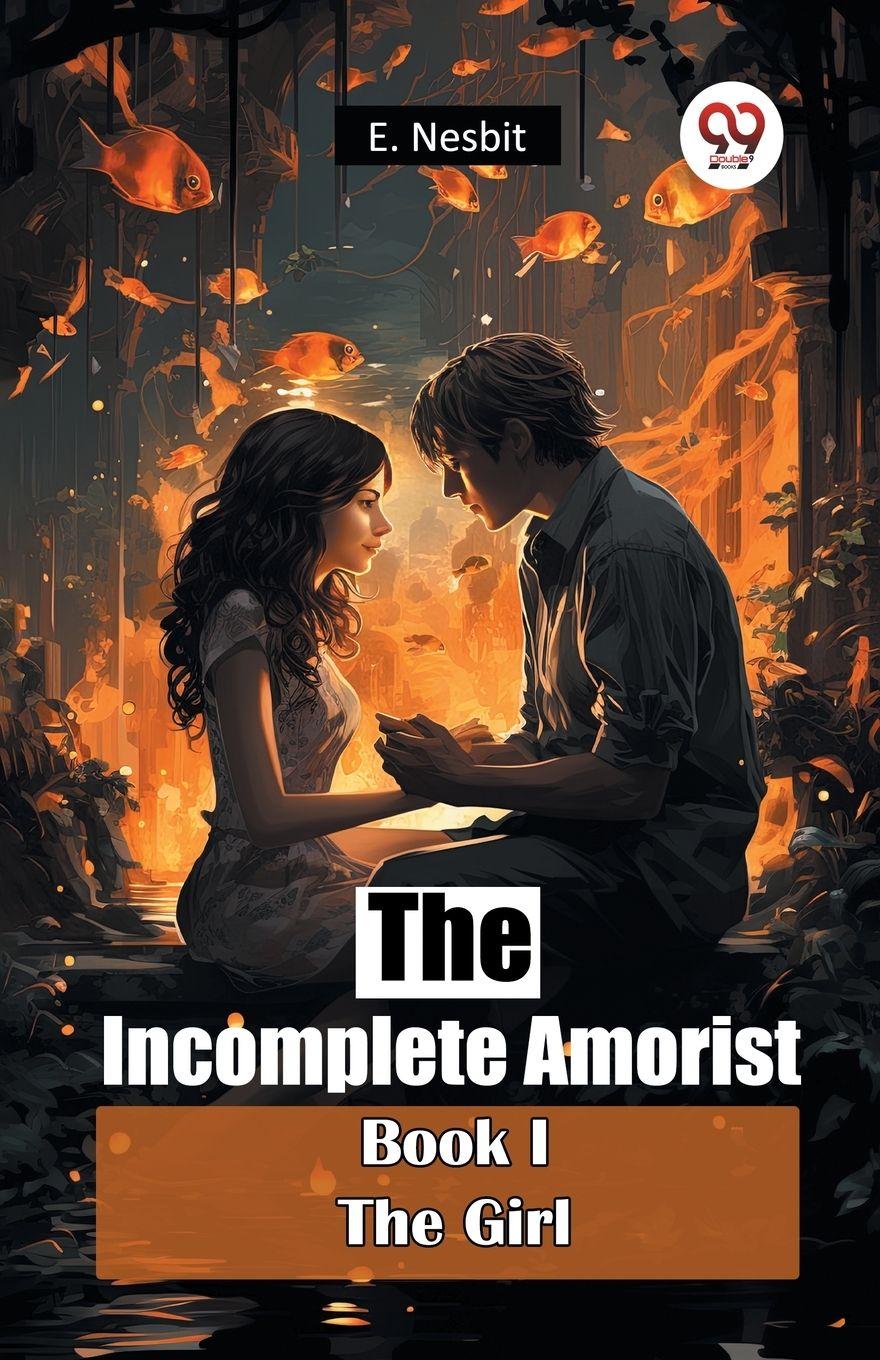 Vorderes Coverbild The Incomplete Amorist Book I The Girl