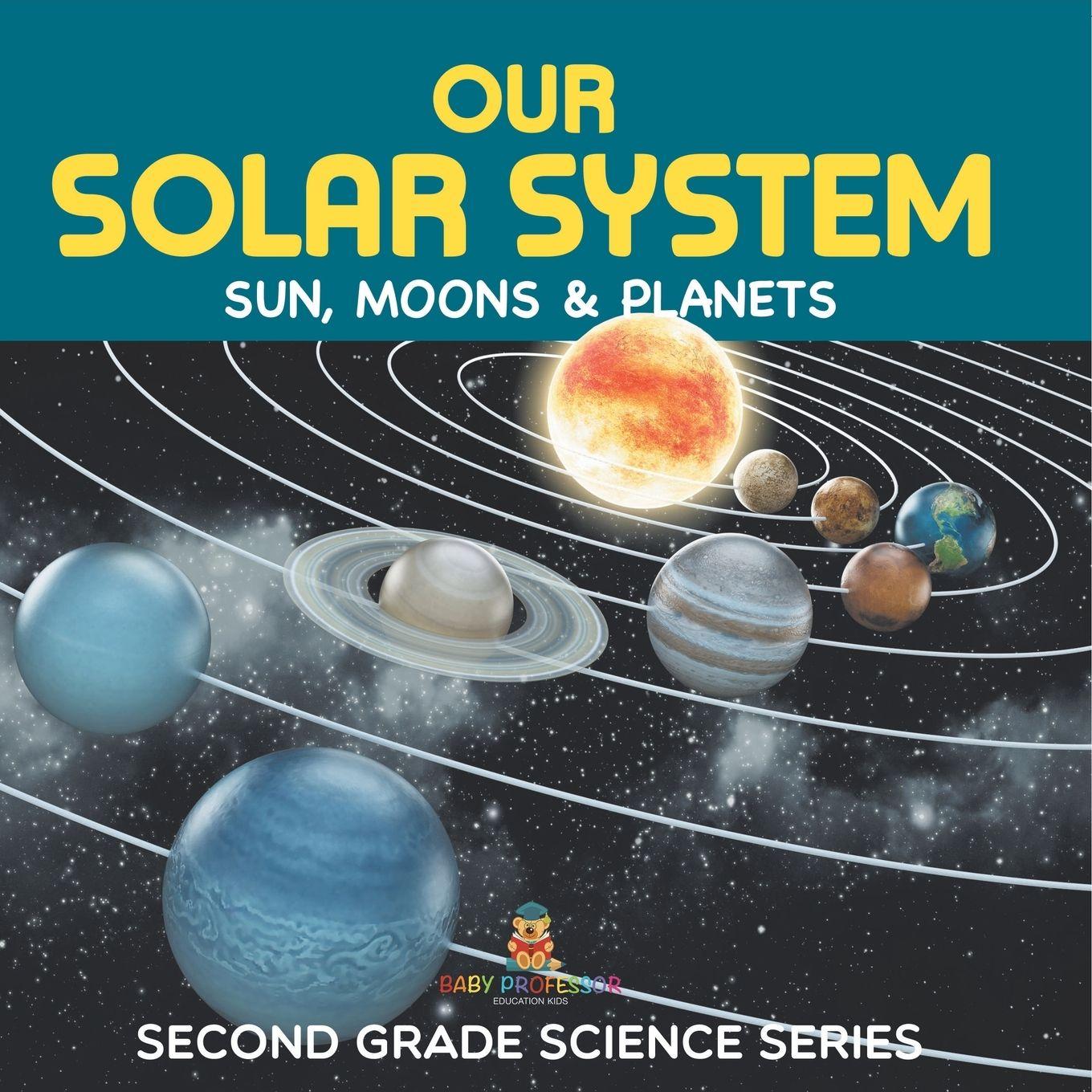 Vorderes Coverbild Our Solar System (Sun, Moons & Planets) Second Grade Science Series