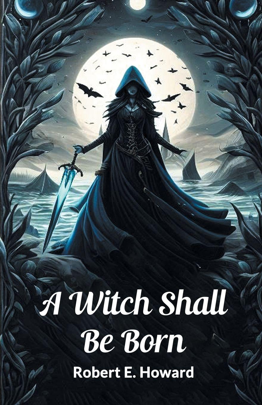 Vorderes Coverbild A Witch Shall Be Born