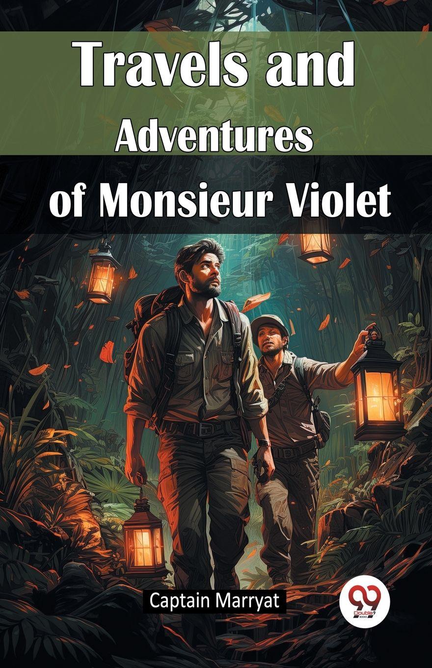 Vorderes Coverbild Travels and Adventures of Monsieur Violet