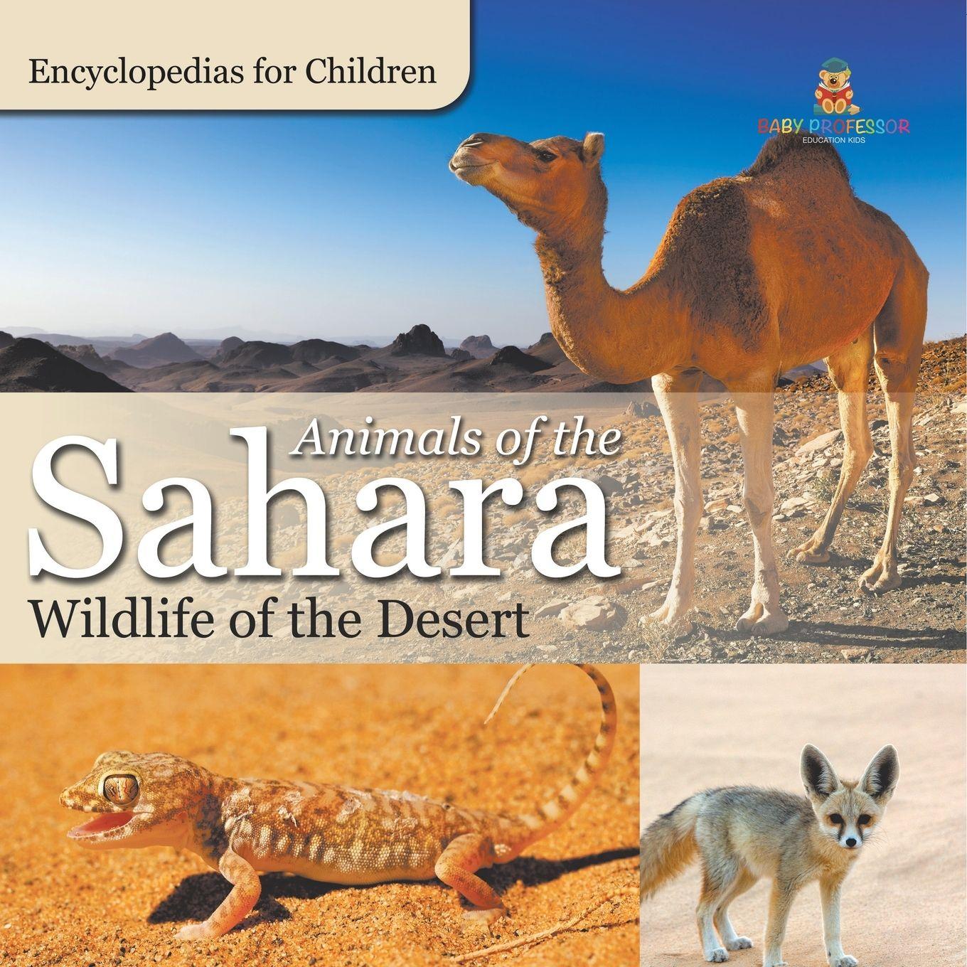 Vorderes Coverbild Animals of the Sahara | Wildlife of the Desert | Encyclopedias for Children