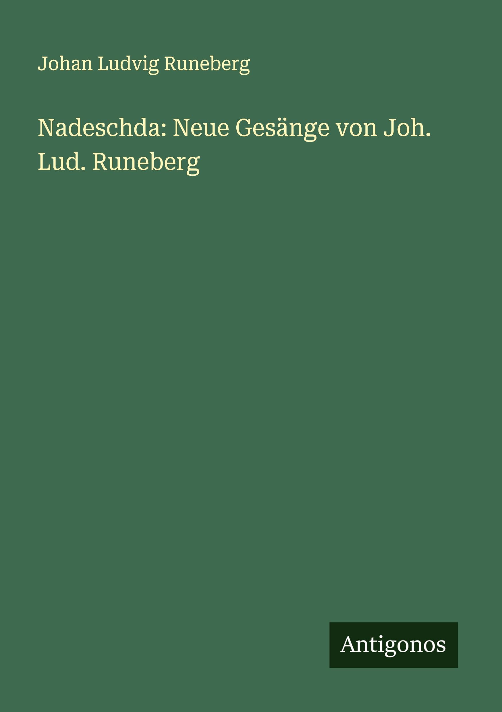 Vorderes Coverbild Nadeschda: Neue Gesänge von Joh. Lud. Runeberg