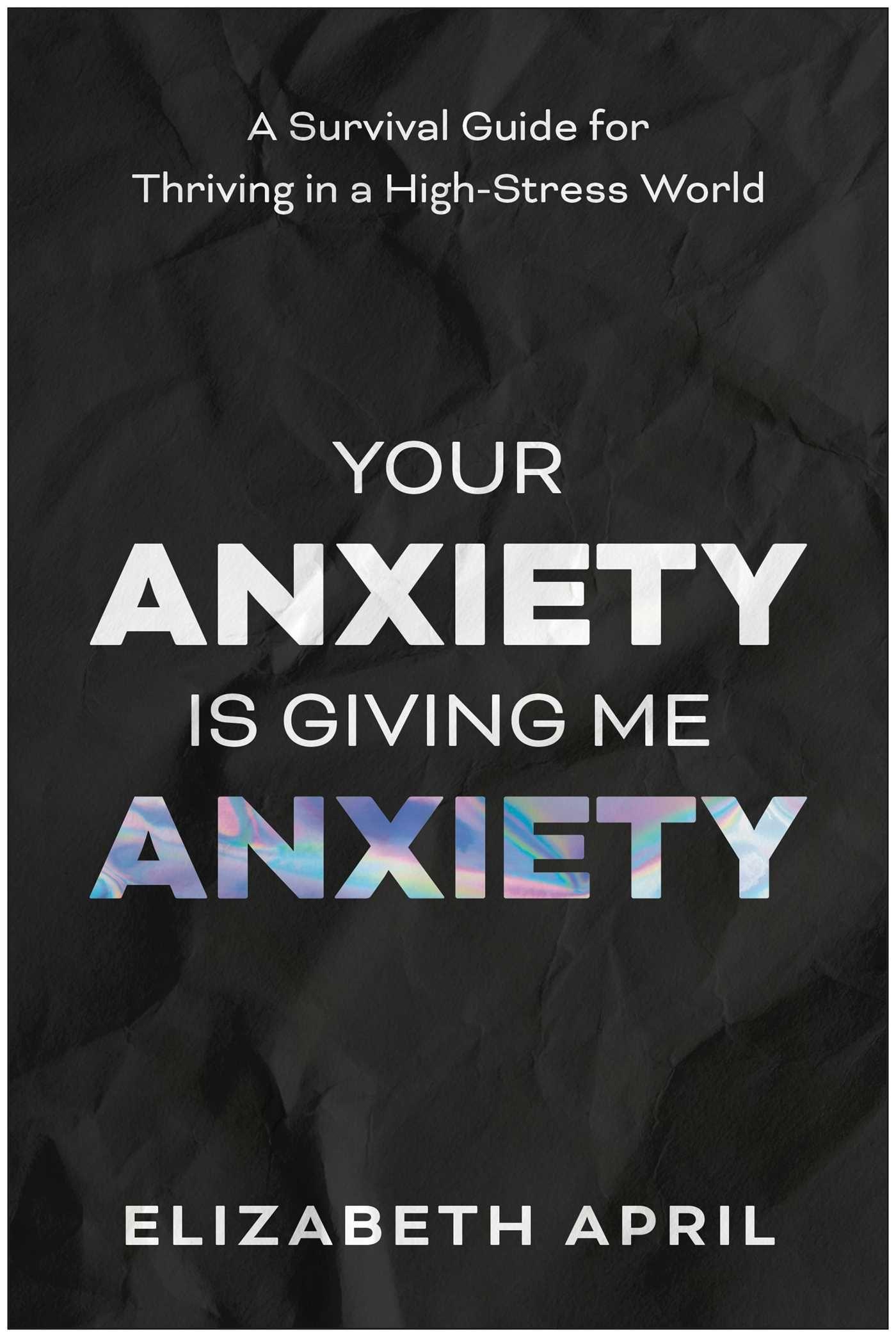 Vorderes Coverbild Your Anxiety Is Giving Me Anxiety