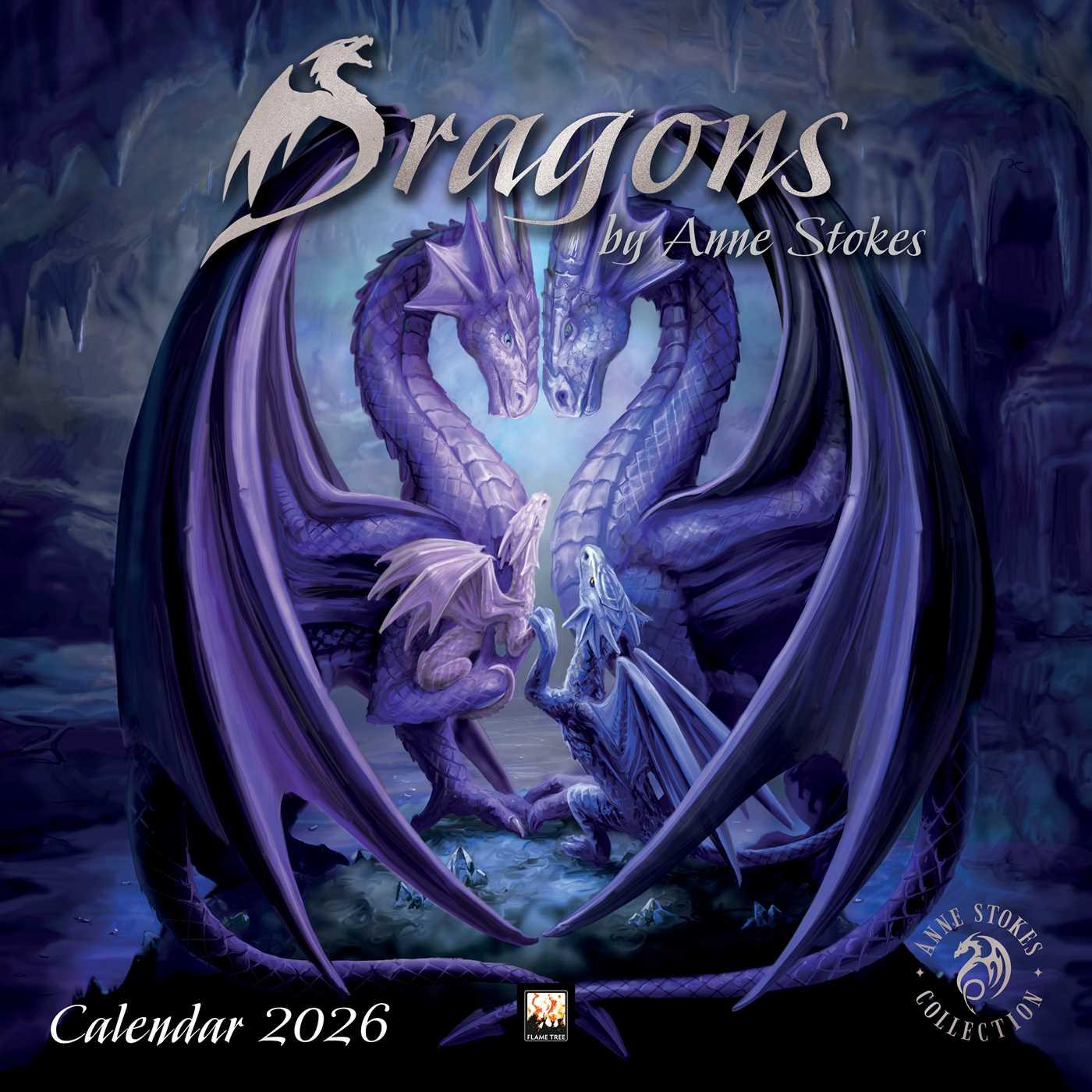 Vorderes Coverbild Dragons by Anne Stokes - Drachen von Anne Stokes 2026 - Original Flame Tree Publishing-Kalender [Kalender]