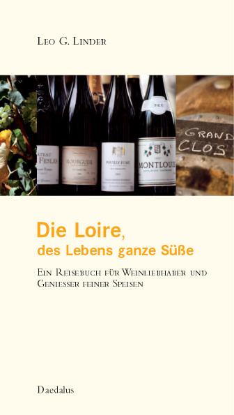 Vorderes Coverbild Die Loire. Des Lebens ganze Süße