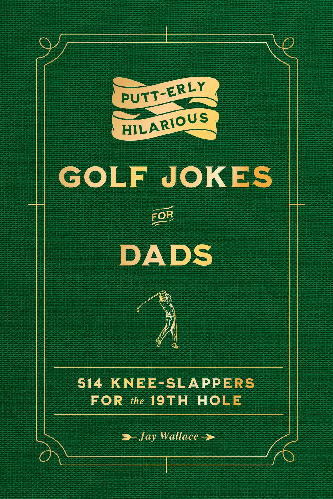 Vorderes Coverbild Putt-Erly Hilarious Golf Jokes for Dads