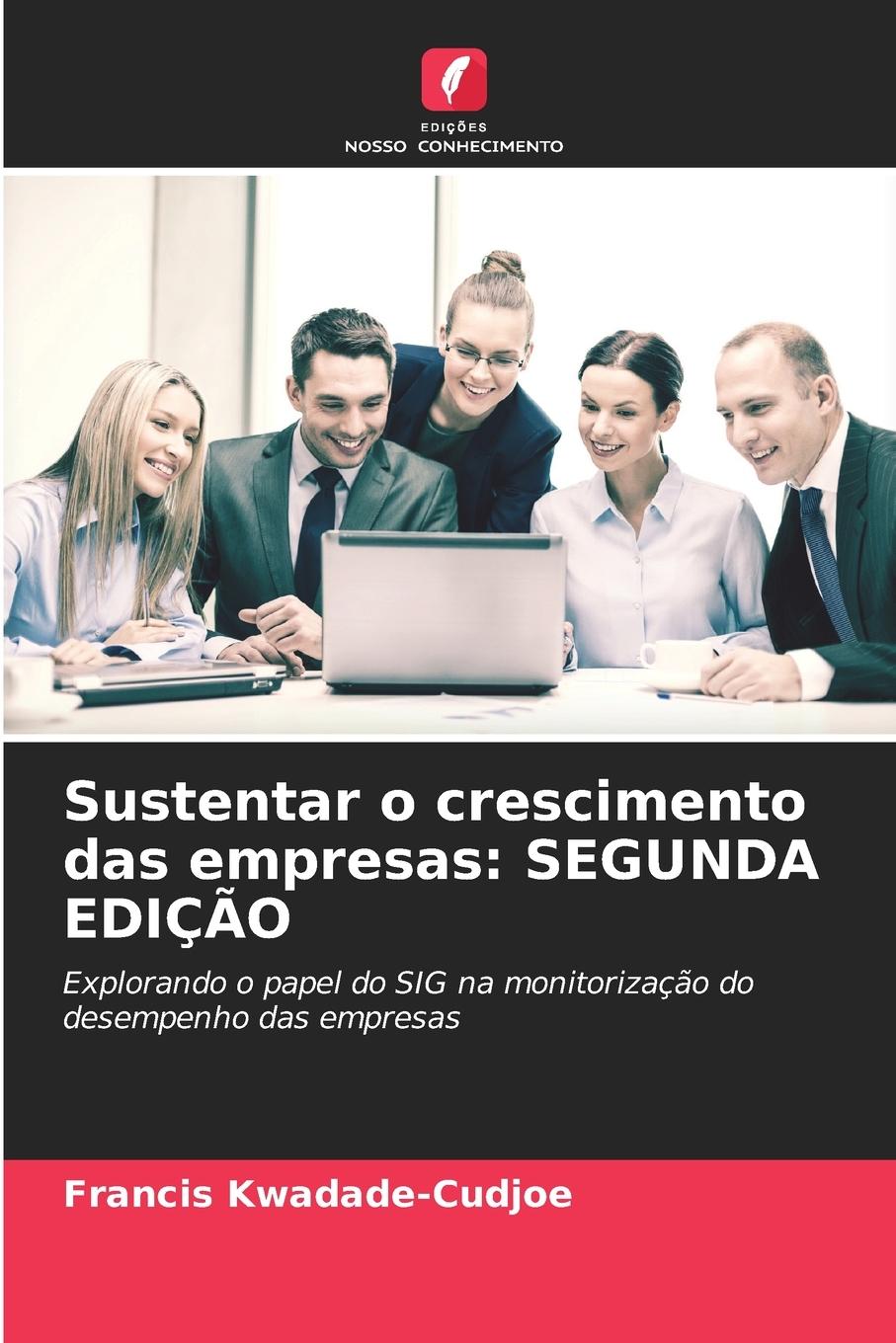 Vorderes Coverbild Sustentar o crescimento das empresas: SEGUNDA EDIÇÃO