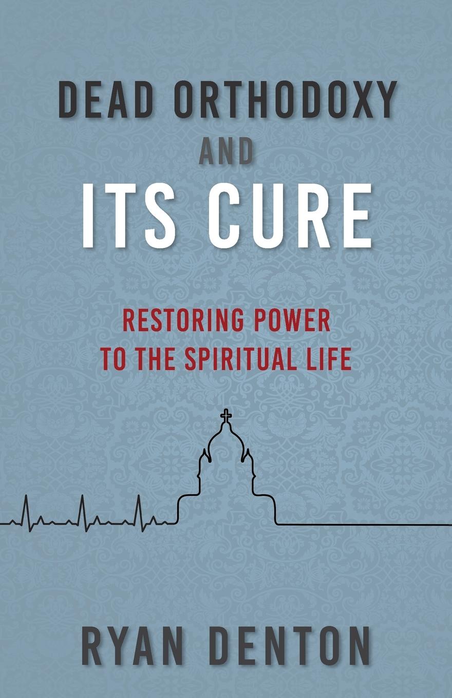 Vorderes Coverbild Dead Orthodoxy and Its Cure