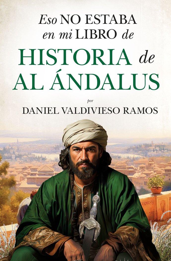 Vorderes Coverbild Eso No Estaba En Mi Libro de Historia de Al Andalus