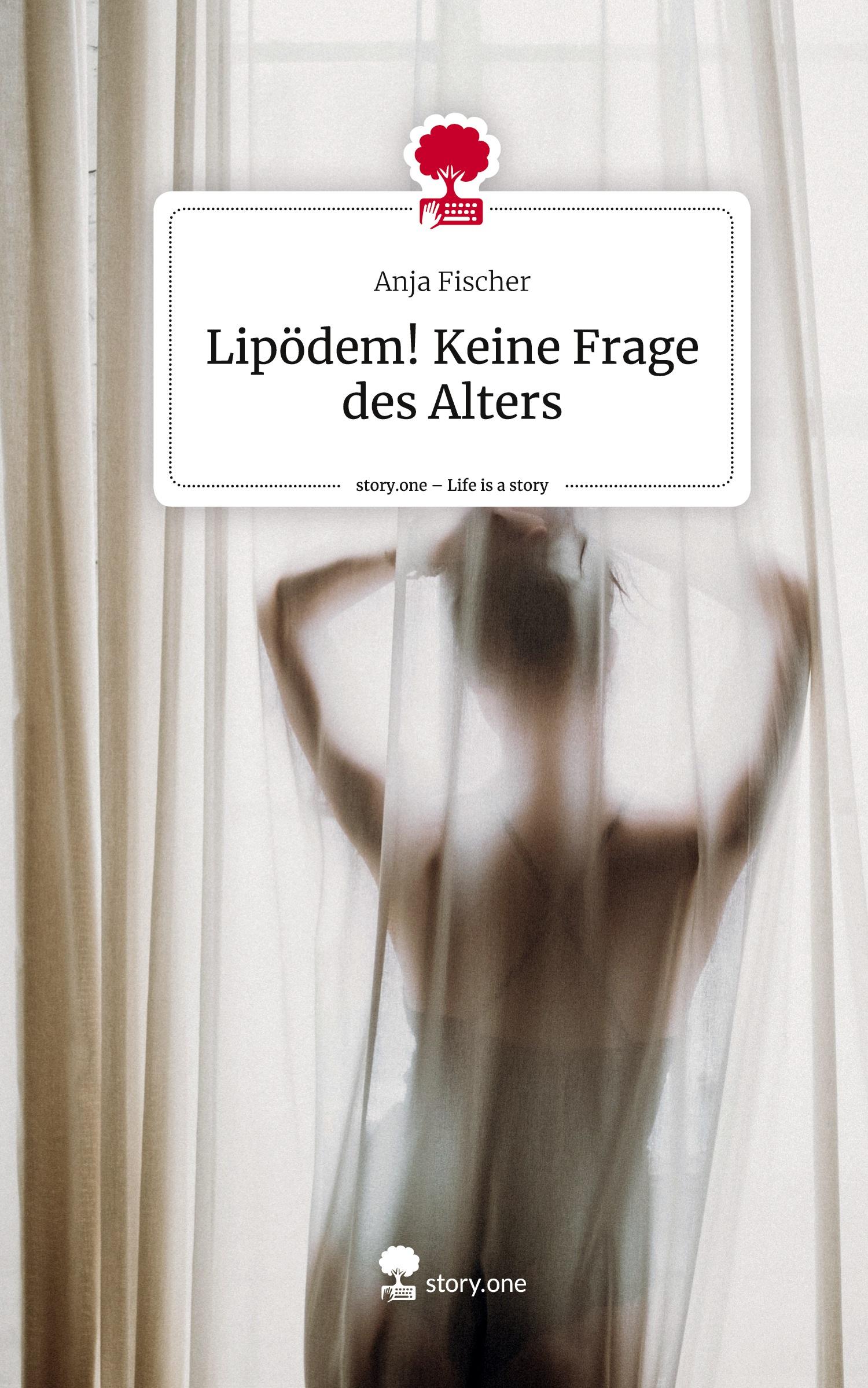Vorderes Coverbild Lipödem! Keine Frage des Alters. Life is a Story - story.one