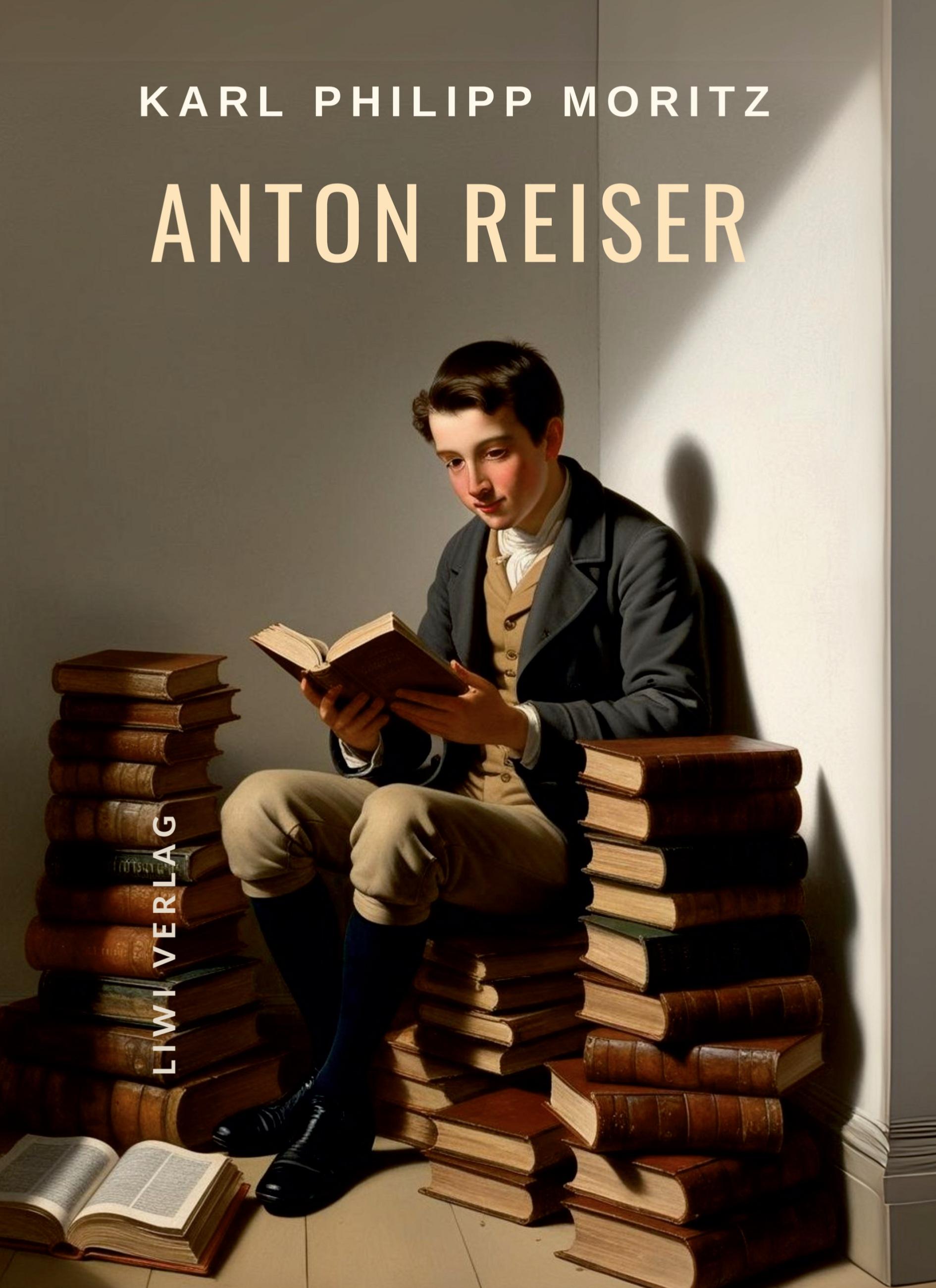 Vorderes Coverbild Karl Philipp Moritz: Anton Reiser. Vollständige Neuausgabe