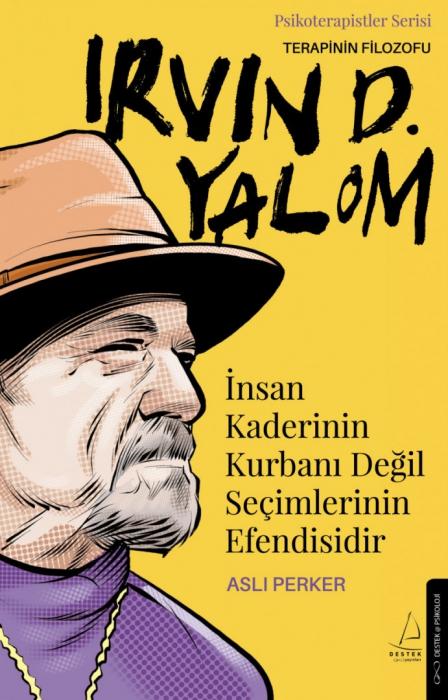 Vorderes Coverbild Insan Kaderinin Kurbani Degil Secimlerinin Efendisidir - Irvin D. Yalom