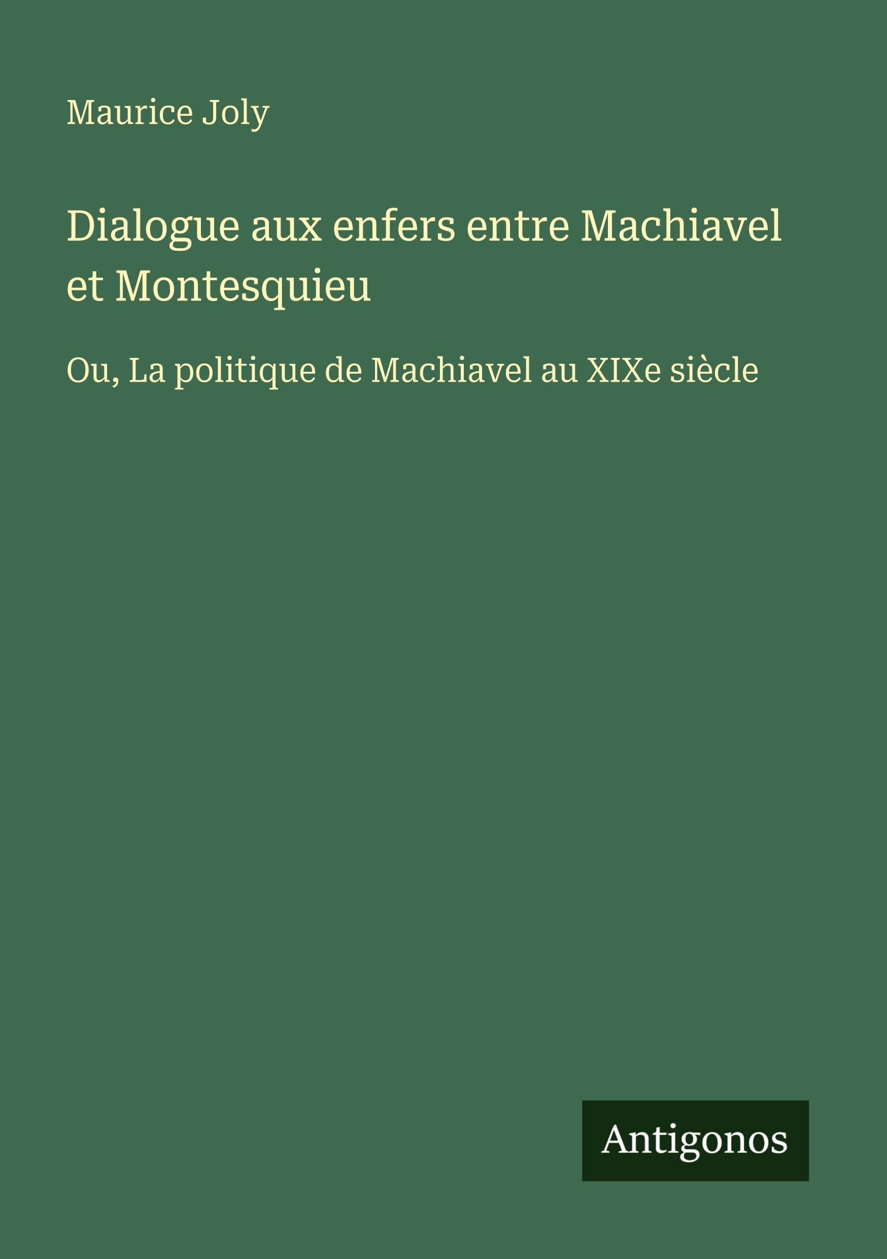 Vorderes Coverbild Dialogue aux enfers entre Machiavel et Montesquieu